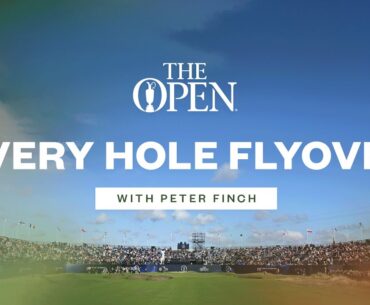 EVERY HOLE at Royal Liverpool with Peter Finch | The 151st Open