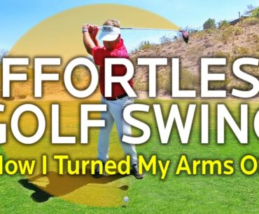 Effortless Golf Swing - How I Turned My Arms Off