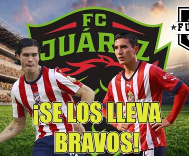 Fichajes CHIVAS | ¡TE CUENTO LA NETA de los FICHAJES de PÉREZ BOUQUET y CAMPILLO con FC JUÁREZ!