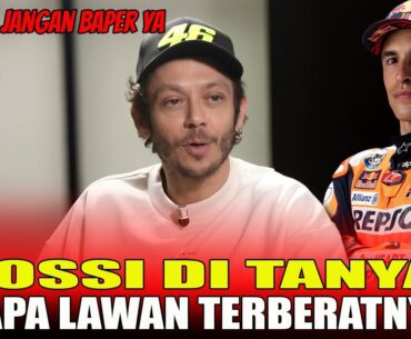 MOTOGP HARI INI |ROSSI DI TANYA SIAPA LAWAN TERBERATNYA | MARC MARQUEZ JANGAN BAPER YA ....