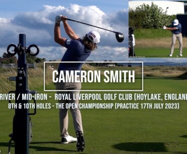 Cameron Smith Golf Swing Driver & Iron (DTL & FO views) Royal Liverpool (Hoylake/England) July 2023.