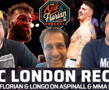 UFC London Recap & MMA News with Longo - Makhachev v. Oliveira Reactions | Anik & Florian EP. 424