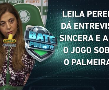 Leila DESCARTA VENDER titulares do Palmeiras; Corinthians tem CONVERSA com organizada! | BATE PRONTO