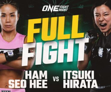 Ham Seo Hee vs. Itsuki Hirata | ONE Championship Full Fight