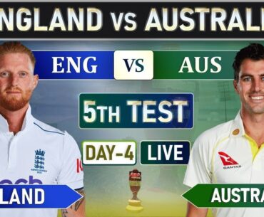 🔴Live Cricket: England VS Australia 5th TEST Match Day 4 Live | ENG VS AUS DAY4 LIVE