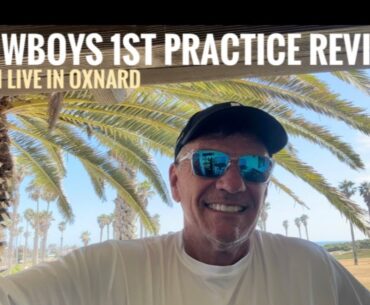 #DallasCowboys Fish Report LIVE! Day CAMP REVIEW in Oxnard!