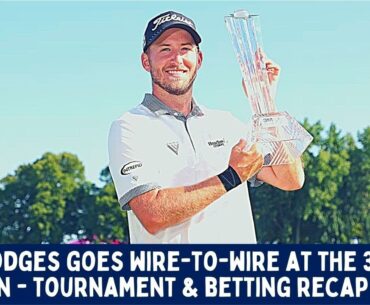 Lee Hodges Goes Wire-to-Wire | 3M Open Tournament & Betting Recap