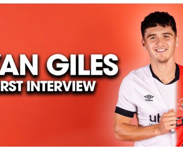 Ryan Giles signs for Luton! 🏴󠁧󠁢󠁥󠁮󠁧󠁿 | First Interview