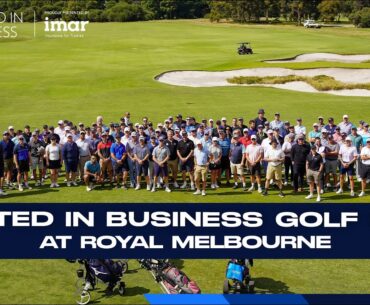 United in Business Golf Day at Royal Melbourne