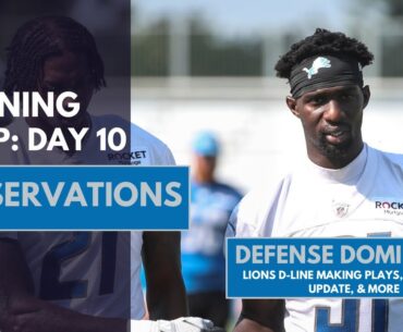 Day 10 at Detroit Lions Training Camp: Defensive Dominance!