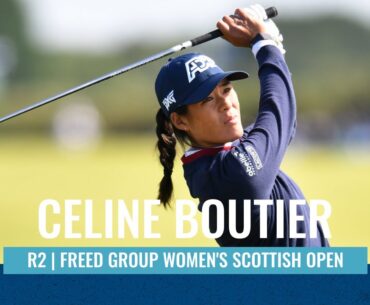 Celine Boutier is on -7 after 36 holes at Dundonald Links | FREED GROUP Women's Scottish Open