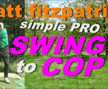 (MATT FITZPATRICK) (SIMPLE PRO SWING) (TO COPY) (2023)