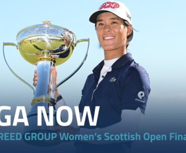 LPGA Now | 2023 FREED GROUP Women’s Scottish Open Final Round