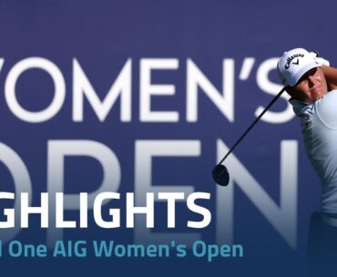 First Round Highlights | 2023 AIG Women's Open