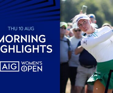 Full Morning Highlights | Round 1 | AIG Women's Open at Walton Heath