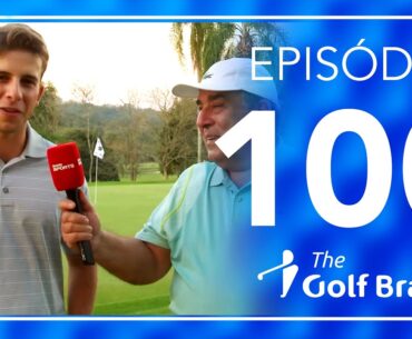 EP 100 -  Destaques do torneio em Guarapiranga, Aberto do Clube,  Bryson DeChambeau no LIV Golf