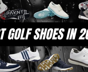 These are the best golf shoes in 2023. Payntr, Adidas, Jordan, Foot Joy & G/Fore - 2023 golf shoes