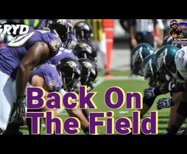 "Back On The Field"|At the Bank: A Baltimore Ravens Podcast |Ep14