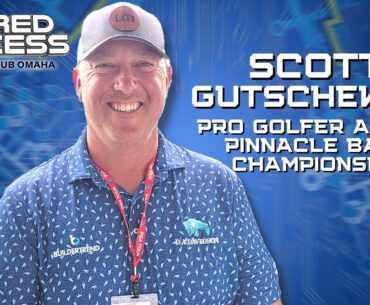 Scott Gutschewski: Pro Golfer at the Pinnacle Bank Championship | Wired Axcess Podcast