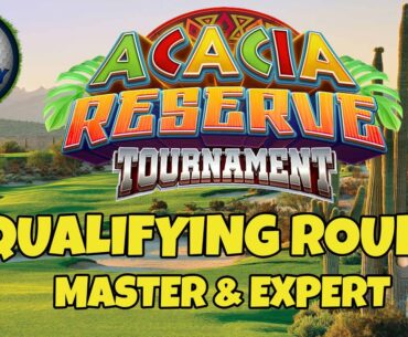 Golf Clash LIVESTREAM, Qualifying round - EXPERT & MASTER, Acacia Reserve Tournament!