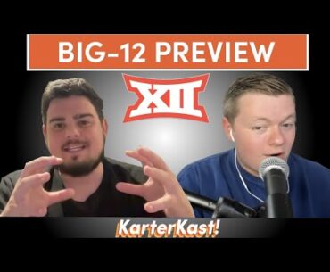 BIG-12 PREVIEW AND CONFERENCE REALIGNMENT