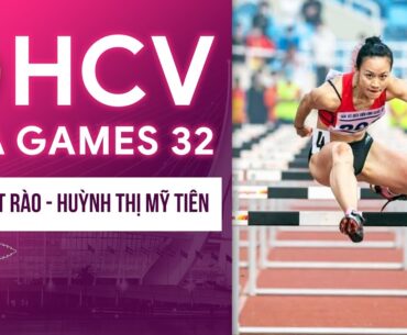 🏅 100m vượt rào nữ | Người đẹp Vĩnh Long Huỳnh Thị Mỹ Tiên lao như một mũi tên tại SEA Games 32