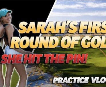 Sarah’s First Round of Golf with Me! (Practice Vlog #3)