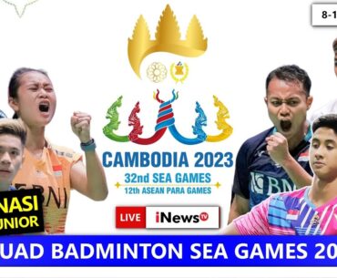 Skuad Badminton SEA Games 2023. Kombinasi Senior Junior Siap Guncang Kamboja..!!