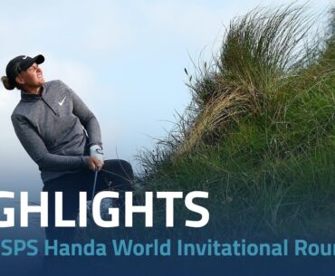 Round 1 Highlights | ISPS Handa World Invitational