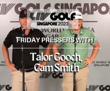 LIV Singapore 2023 Talor Gooch & Cam Smith Friday Pressers I  OHSOM TV
