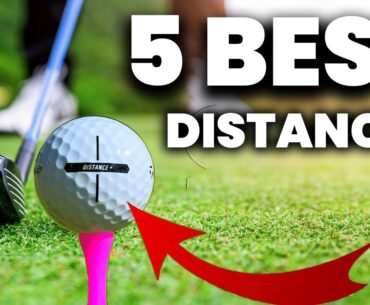 BEST GOLF BALLS FOR DISTANCE IN 2023 | FOR UNMATCHED DISTANCE AND PERFORMANCE ON THE GREEN