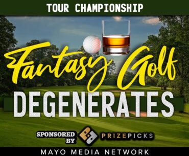 2023 TOUR Championship, DraftKings Plays | Fantasy Golf Degenerates