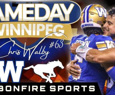 Blue Bombers LIVE Pregame - GameDay Winnipeg - Week 11 @ Calgary