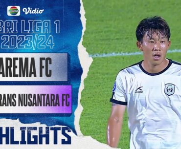 Highlights - Arema FC VS RANS Nusantara FC | BRI Liga 1 2023/24