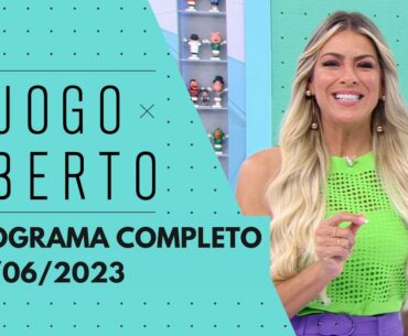 JOGO ABERTO - 09/06/2023 | PROGRAMA COMPLETO