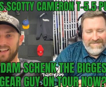 TG2: Rory's & Scottie's Putter Change, Is Adam Schenk The Biggest Gear Guy?