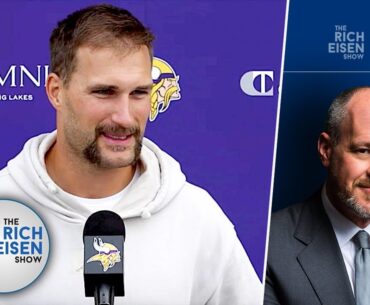 We Are 100% Down with Kirk Cousins' Bold New Facial Hair Look! | The Rich Eisen Show