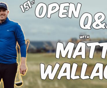 On Course Q&A With Matt Wallace | 151st Open Championship