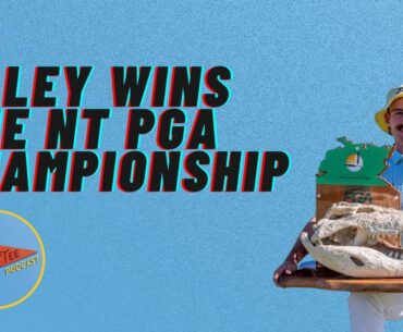 NT PGA Championship Recap feat. Daniel Gale