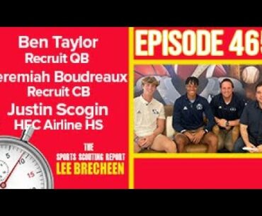 Episode 465 Ben Taylor QB Jeremiah Boudreaux CB Airline HS