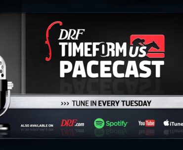 Last Week's Racing Recap | TimeformUS Pacecast | August 22, 2023