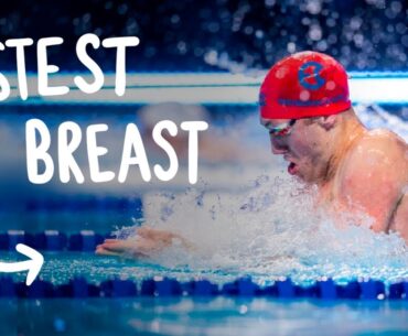 The Fastest Breaststroke Swimmer Not Named Adam Peaty!