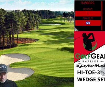 DRAW TONIGHT FOR A SET OF TAYLORMADE HI-TOE 3 WEDGES AND MORE