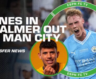The Latest Transfer News 🗞️ Matheus Nunes IN & Cole Palmer OUT at Manchester City 👀 | ESPN FC