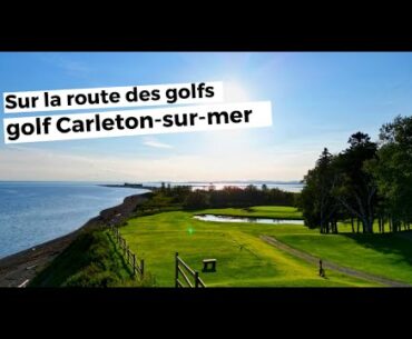 Épisode 13 Sur la route des golfs au Club de golf Carleton-sur-mer