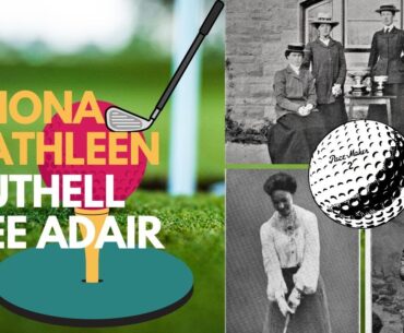 Rhona Kathleen Cuthell nee Adair Golfing Great multiple British and Irish Ladies Championship Winner