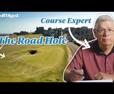 Course Expert Reveals The Secrets of The Legendary Road Hole at St. Andrews | The Hole At