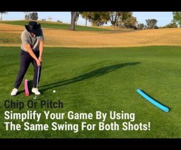 Chip Or Pitch - Simplify Your Game By Using The Same Stroke For Both Shots!