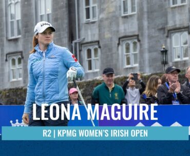 Leona Maguire reflects on her back nine magic & Irish fans | KPMG Women’s Irish Open