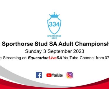334 Sporthorse Stud SA Adult Championships -  Sunday 3 September 2023